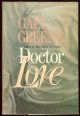 0312214863 Greene, Gael, Doctor Love