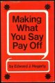 Hegarty, Edward, Making What You Say Pay Off