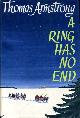 ARMSTRONG, THOMAS, A Ring Has No End