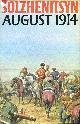 0370014650 SOLZHENITSYN, ALEKSANDR & GLENNY, MICHAEL (TRANSLATOR), August 1914