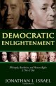 9780199 Israël, Jonathan I., Democratic Enlightenment Philosophy Revolution and Human Rights 1750-1790