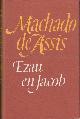 Machado de Assis, Ezau en Jacob.