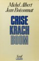 ALBERT, M., BOISSONNAT, J., Crise, krach, boom.