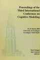 TAATGEN, N., AASMAN, J., (ED.), Proceedings of the third international conference on cognitive modeling (ICCM-2000), 23-25 March 2000, University of Groningen, Groningen, Netherlands.