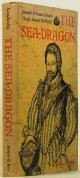 DRAKE, F., SANDERLIN, G., The sea-dragon. Journals of Francis Drake\'s voyage around the world.
