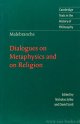MALEBRANCHE, N., Dialogues on metaphysics and on religion. Edited by Nicholas Jolley
