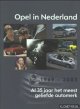 Acker, Bart & Jong, T. De & Rooy, Ab de, Opel in Nederland, 1969-2003. Al 35 jaar het meest geliefde automerk