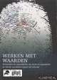 Dusschooten Caroline en anderen, Werken met waarden. Beoordelen en ontwikkelen van mens en organisatie; de ideeën van Robert Quinn als leidraad
