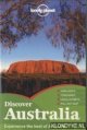 Diverse auteurs, Lonely Planet: Discover Australia. Experience the best of Australia