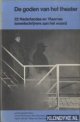 Alphenaar, Carel & Rob Erenstein & Jaak van Schoor & Ingrid van der Veken & Eva Cossee, De goden van het theater. 22 Nederlandse en Vlaamse toneelschrijvers aan het woord