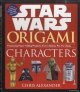Alexander, Chris, Star Wars Origami Characters. 11 Amazing Paper-folding Projects from a Galaxy Far Far Away