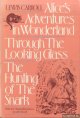Carroll, Lewis, Alice\'s Adventures in Wonderland; Through the Looking Glass; The Hunting of the Snark