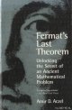 Aczel, Amir D., Fermat's Last Theorem: Unlocking the Secret of an Ancient Mathematical Problem