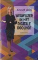 Aris, Annet, Wegwijzer in het digitale doolhof