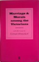 Himmelfarb, Gertrude, Marriage and Morals Among the Victorians and Other Essays