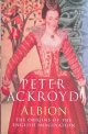 Ackroyd, Peter, Albion: the Origins of the English Imagination