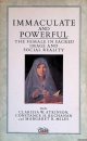 Atkinson, Clarissa W. - and others (editors), Immaculate and Powerful: Female in Sacred Image and Social Reality