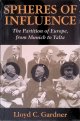 Gardner, Lloyd C., Spheres of Influence: Partition of Europe, from Malta to Yalta