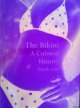 Alac, Patrick, The Bikini: A Cultural History