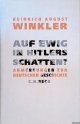Winkler, Heinrich August, Auf ewig in Hitlers Schatten? Anmerkungen zur deutschen Geschichte