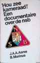 Aarse, J & B. Marinus, \'Houzee kameraad\': een documentaire over de NSB