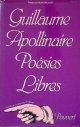 Apollinaire, Guillaume, Poésies libres