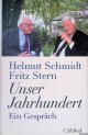 Schmidt, Helmut & Fritz Stern, Unser Jahrhundert: Ein Gespräch