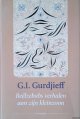 Gurdjieff, G.I., Beëlzebubs verhalen aan zijn kleinzoon: Een objectief onpartijdige beschouwing over het leven der mensen