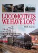 Adams, Will, Locomotives We Have Lost