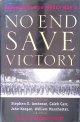 Ambrose, Stephen E. & Caleb Carr & John Keegan & William Manchester - a.o., No End Save Victory: Perspectives on World War II