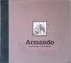 Alphen, Ernst van, Armando: 'De tand des tijds': over Armando's bronzen 1988-1999 = Armando: 'Der Zahn der Zeit': über Armandos Bronzen 1988-1999