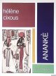 Cixous, Hélène, Anankè
