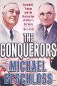 Beschloss, Michael R., The Conquerors: Roosevelt, Truman and the Destruction of Hitler\'s Germany, 1941-1945