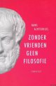 Achterhuis, Hans, Zonder vrienden geen filosofie