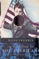 Fromkin, David, In The Time Of The Americans: The Generation That Changed America\'s Role In The World