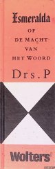 P., Drs, Esmeralda of de macht van het woord