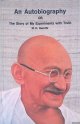 Gandhi, M.K., An Autobiography or The Story of my experiments with truth