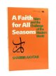 Shabbir Akhtar, A Faith for All Seasons: Islam and the Challenge of the Modern World