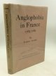 Frances Acomb, Anglophobia in France 1763-1789: An Essay in the History of Constitutionalism and Nationalism