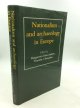 Margarita Diaz-Andreu and Timothy Champion, eds, Nationalism and Archaeology in Europe