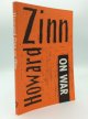 Howard Zinn, Howard Zinn on War
