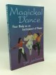 Ted Andrews, Magickal Dance: Your Body As an Instrument of Power