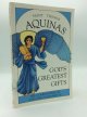 St. Thomas Aquinas, God's Greatest Gifts: Commentaries on the Commandments and the Sacraments