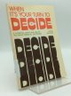 David Belgum, When It's Your Turn to Decide: A Hospital Chaplain Helps You Make Medical Decisions