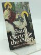Saint Gertrude the Great: The Herald of Divine Love