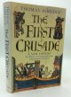 Thomas Asbridge, The First Crusade: A New History