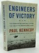 Paul Kennedy, Engineers of Victory: The Problem Solvers Who Turned the Tide in the Second World War