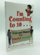Jahanna Beecham and Malcolm Hillgartner, I'm Counting to 10... Hope and Humor for Frazzled Parents