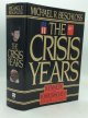 Michael R. Beschloss, The Crisis Years: Kennedy and Khrushchev, 1960-1963