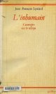 2718603305 Lyotard Jean-François, L'inhumain - Causeries sur le temps - Collection " débats ".